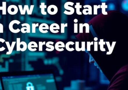 How to Start a Career in Cybersecurity